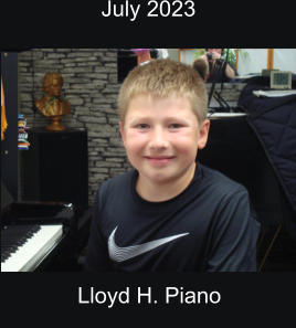 July 2023  Lloyd H. Piano